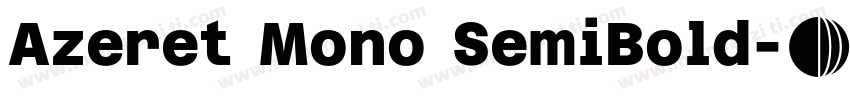 Azeret Mono SemiBold字体转换